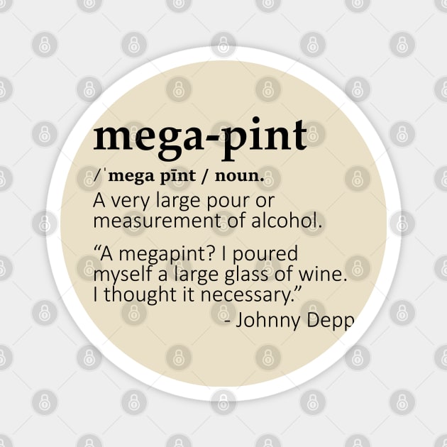 Mega Pint Magnet by CanossaGraphics